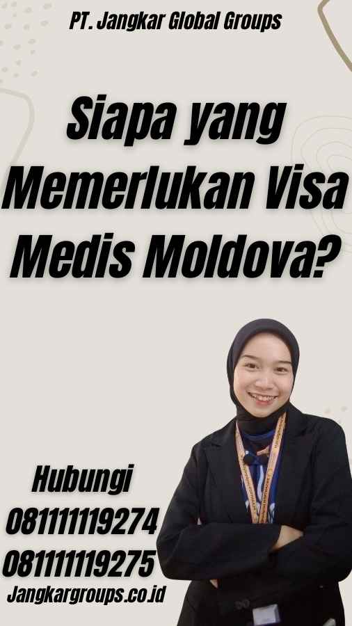 Siapa yang Memerlukan Visa Medis Moldova?