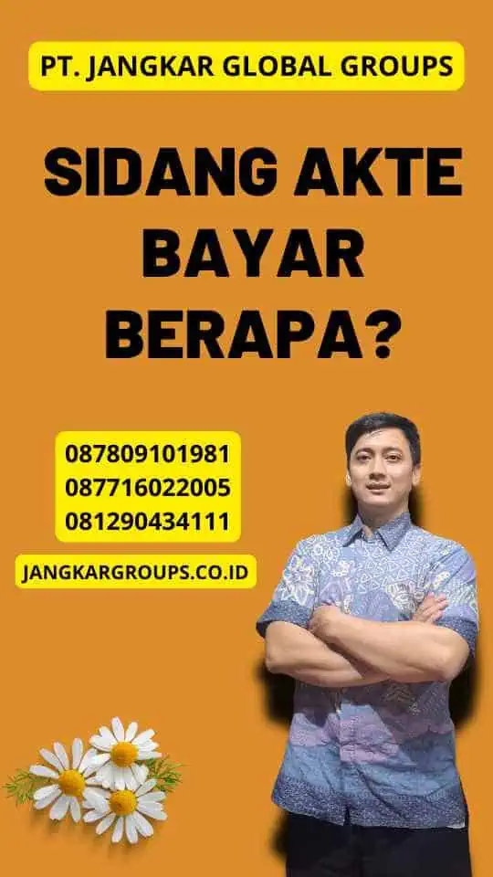 Sidang akte bayar berapa?