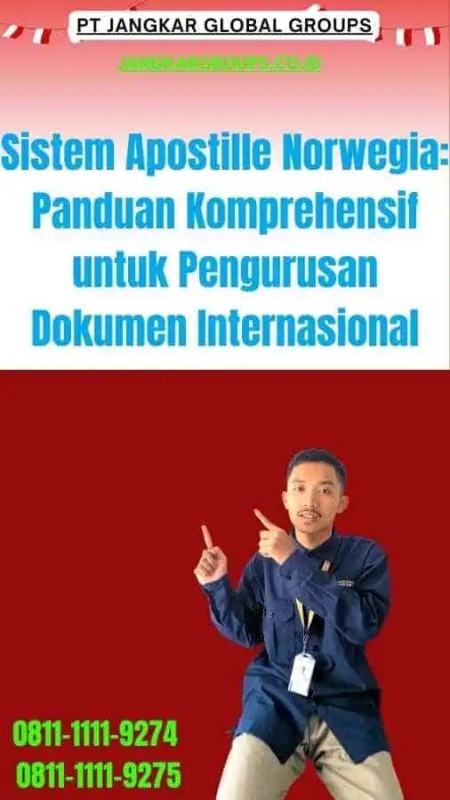 Sistem Apostille Norwegia Panduan Komprehensif untuk Pengurusan Dokumen Internasional