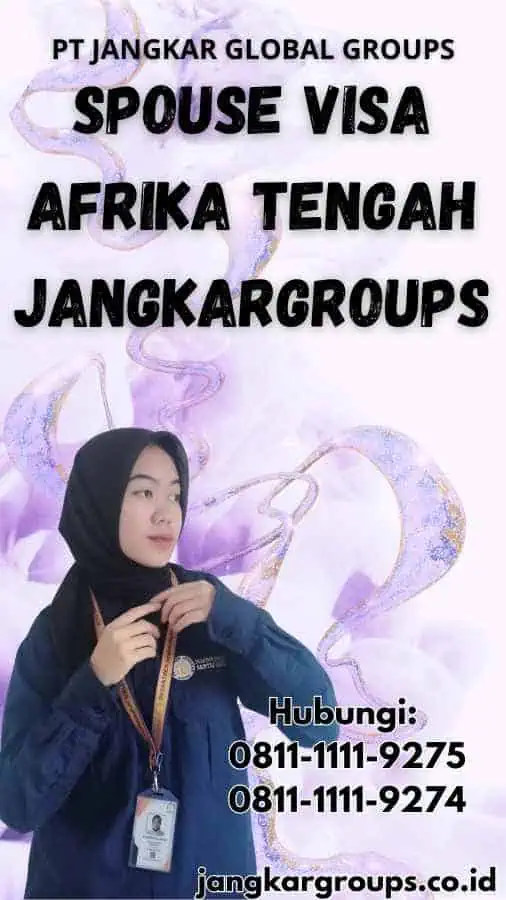 Spouse Visa Afrika Tengah Jangkargroups