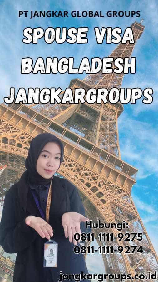 Spouse Visa Bangladesh Jangkargroups