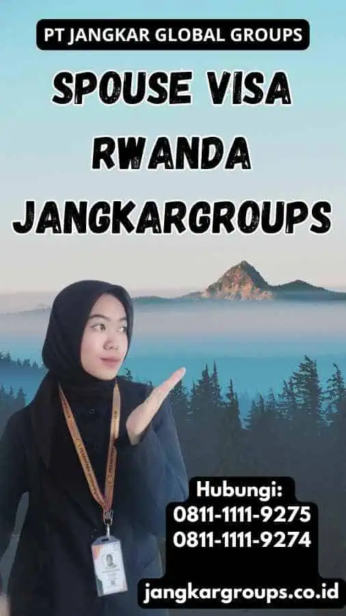 Spouse Visa Rwanda Jangkargroups