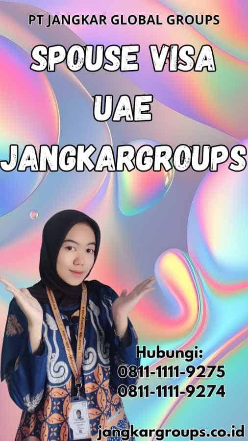 Spouse Visa UAE Jangkargroups