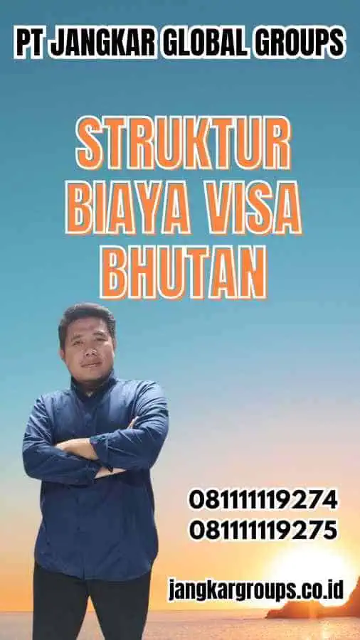 Struktur Biaya Visa Bhutan