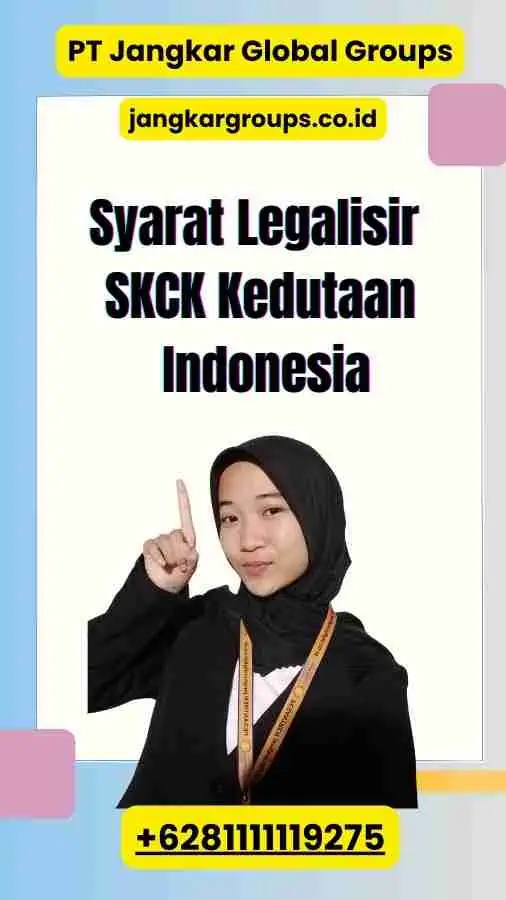 Syarat Legalisir SKCK Kedutaan Indonesia