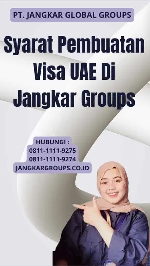 Syarat Pembuatan Visa UAE Di Jangkar Groups