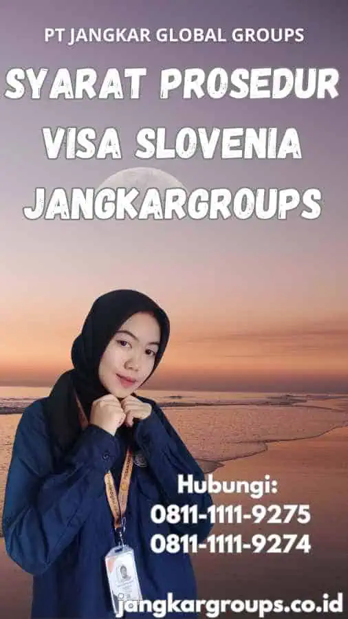 Syarat Prosedur Visa Slovenia Jangkargroups