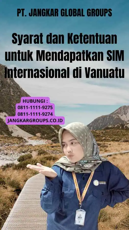 Syarat dan Ketentuan untuk Mendapatkan SIM Internasional di Vanuatu