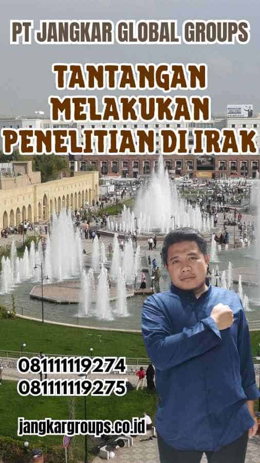 Tantangan Melakukan Penelitian di Irak