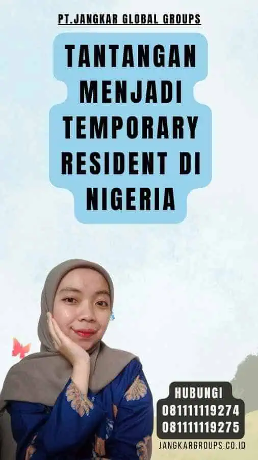 Tantangan Menjadi Temporary Resident di Nigeria