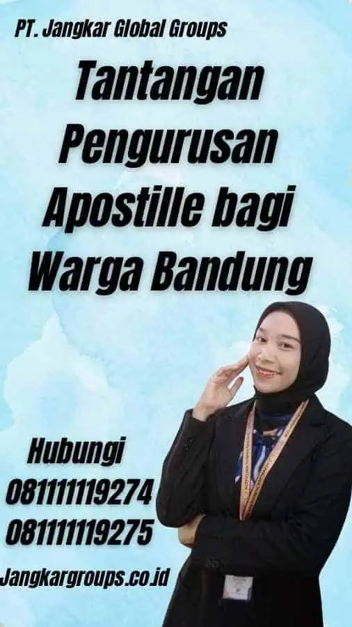 Tantangan Pengurusan Apostille bagi Warga Bandung