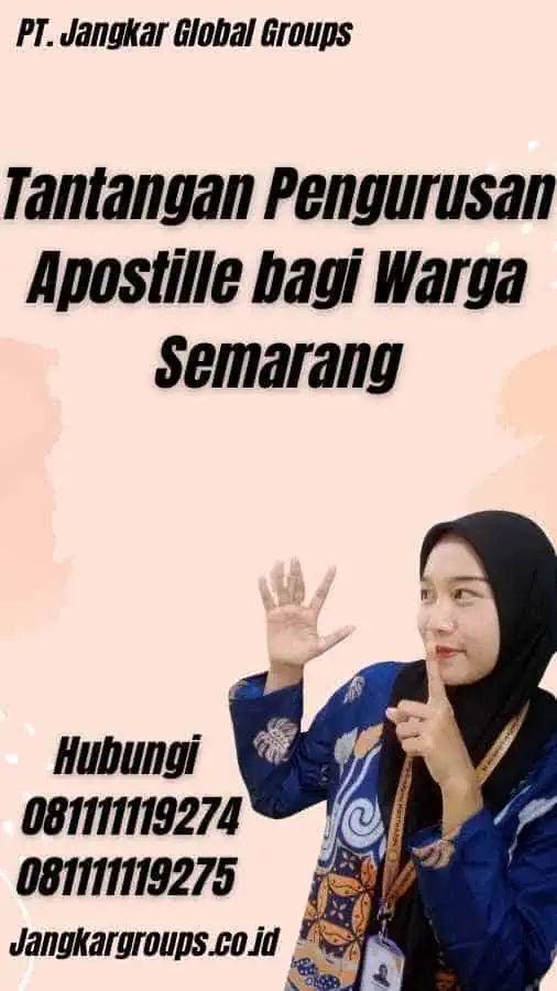 Tantangan Pengurusan Apostille bagi Warga Semarang