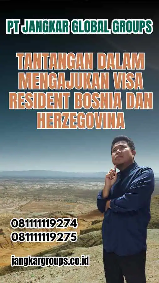 Tantangan dalam Mengajukan Visa Resident Bosnia dan Herzegovina