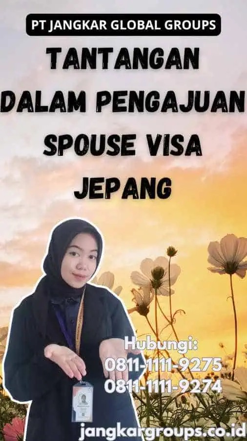 Tantangan dalam Pengajuan Spouse Visa Jepang