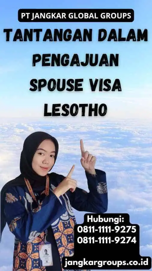 Tantangan dalam Pengajuan Spouse Visa Lesotho