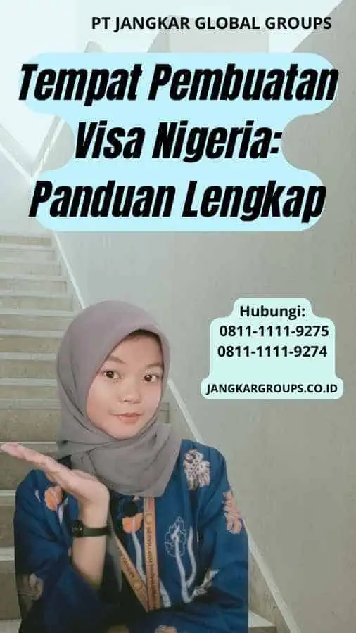 Tempat Pembuatan Visa Nigeria Panduan Lengkap