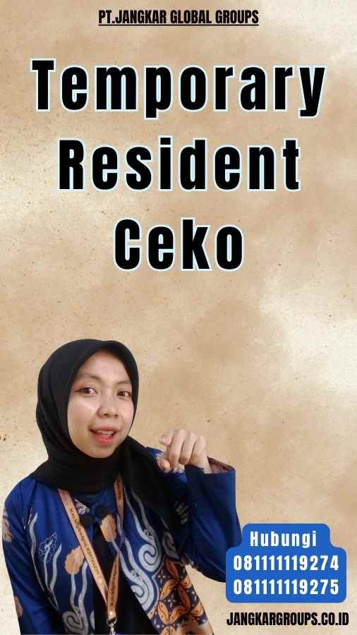 Temporary Resident Ceko