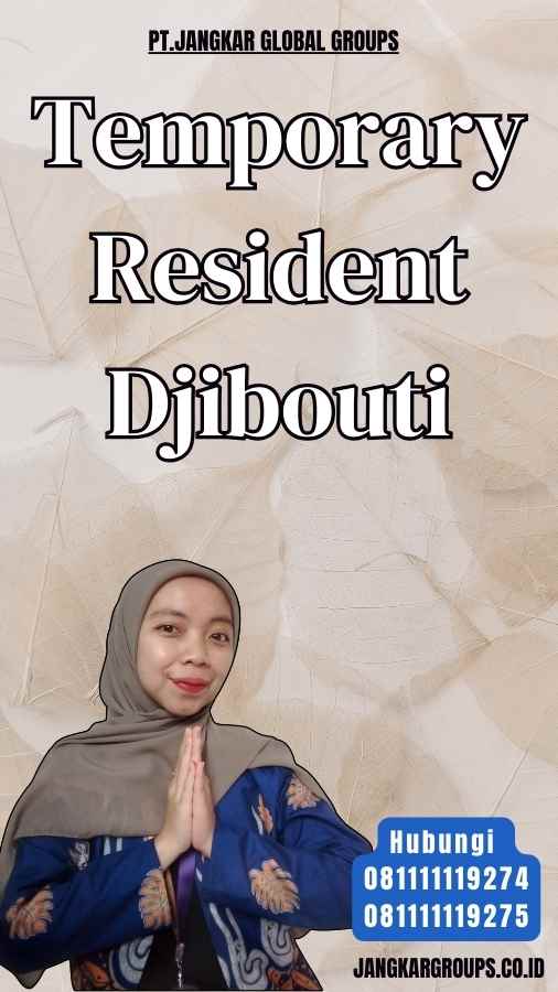 Temporary Resident Djibouti