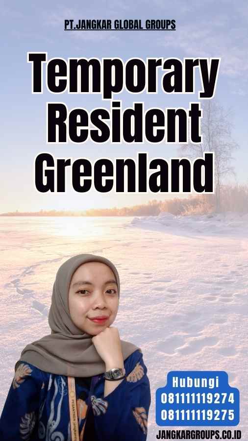 Temporary Resident Greenland