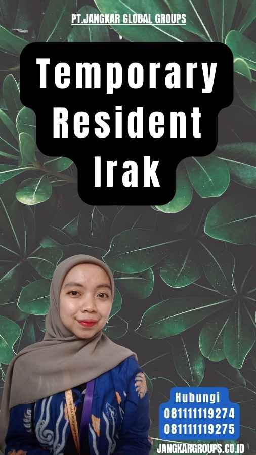 Temporary Resident Irak