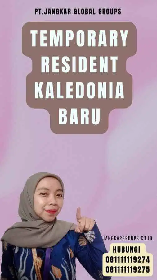 Temporary Resident Kaledonia Baru