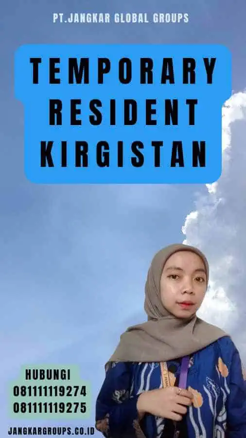 Temporary Resident Kirgistan