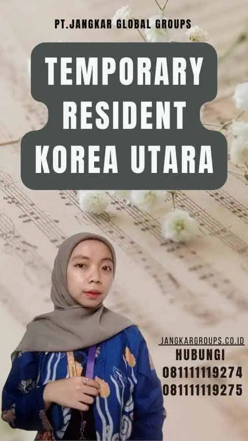 Temporary Resident Korea Utara