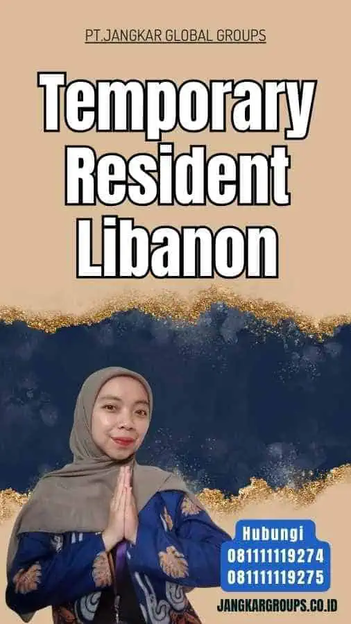 Temporary Resident Libanon