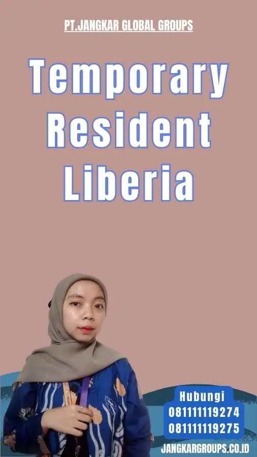 Temporary Resident Liberia