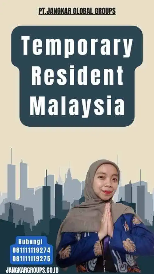 Temporary Resident Malaysia