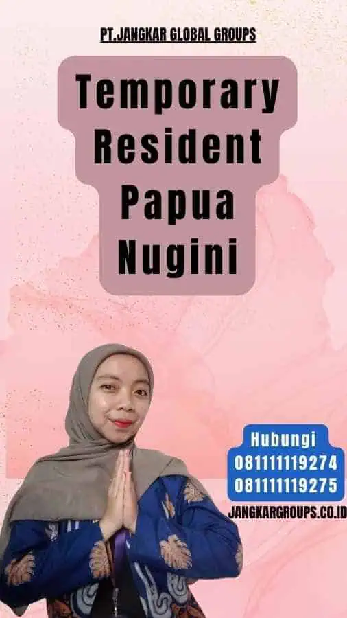 Temporary Resident Papua Nugini