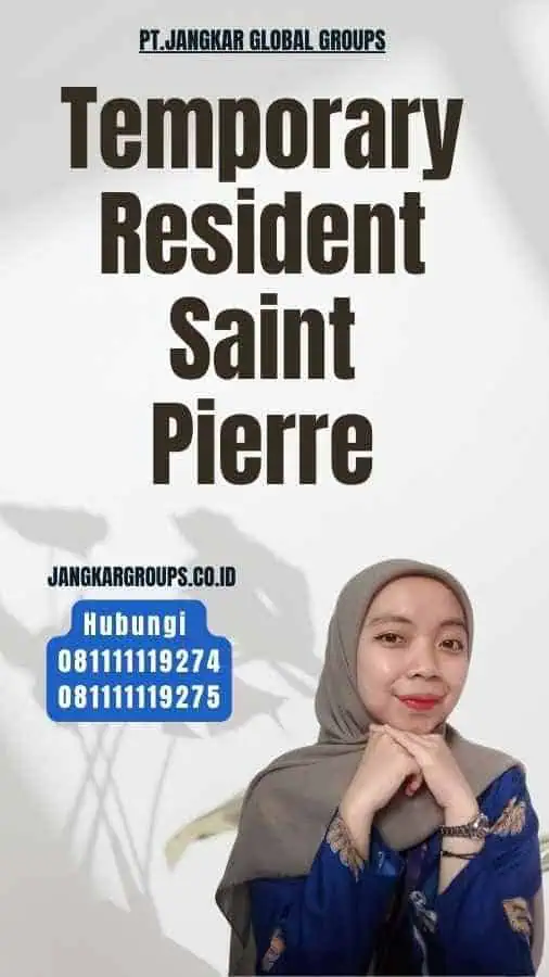 Temporary Resident Saint Pierre