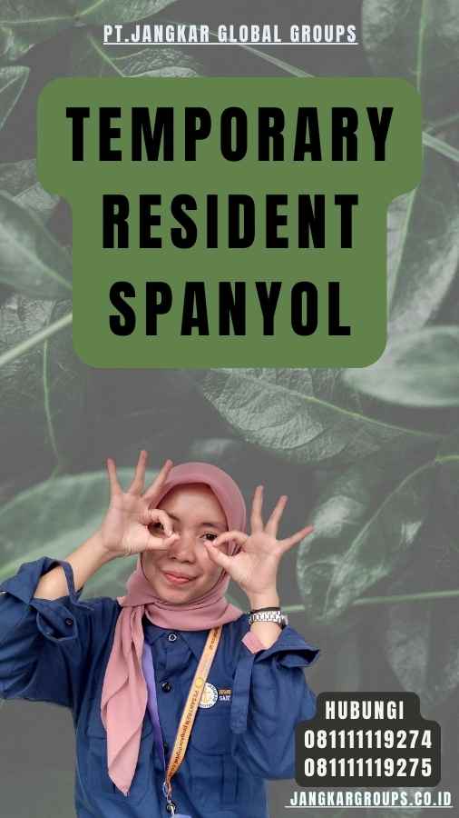 Temporary Resident Spanyol