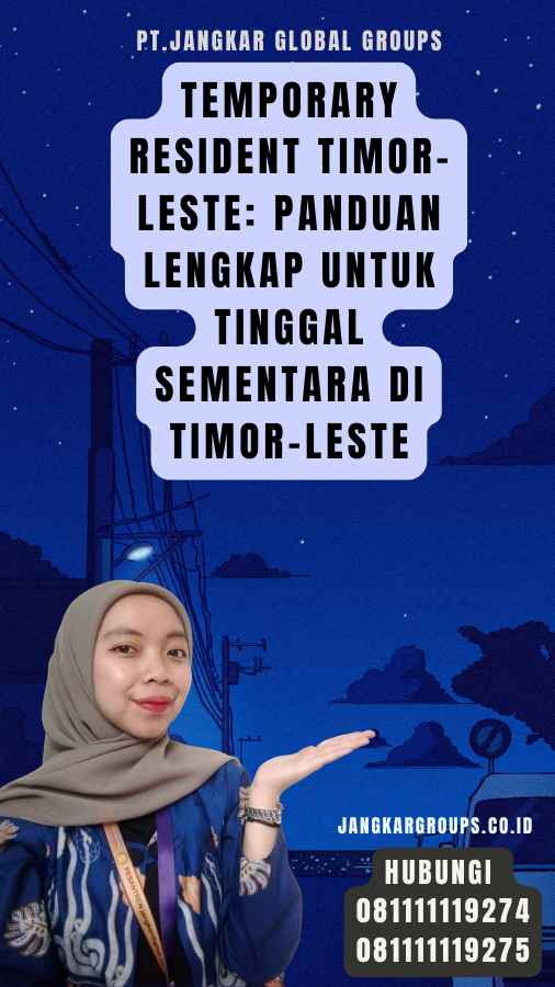 Temporary Resident Timor-Leste Panduan Lengkap untuk Tinggal Sementara di Timor-Leste
