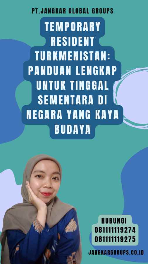 Temporary Resident Turkmenistan Panduan Lengkap untuk Tinggal Sementara di Negara yang Kaya Budaya