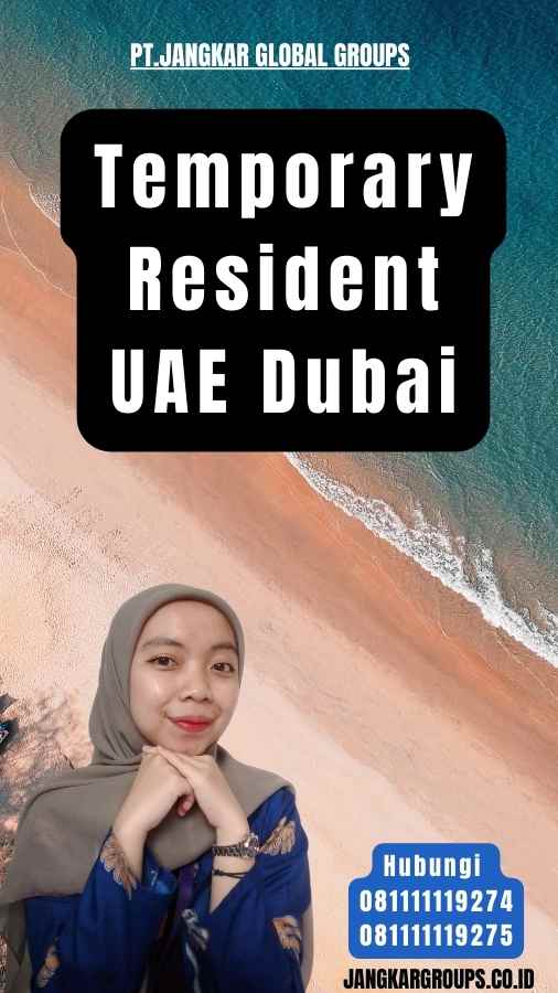 Temporary Resident UAE Dubai