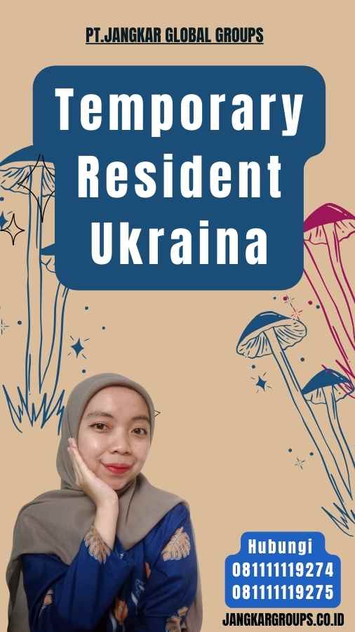 Temporary Resident Ukraina