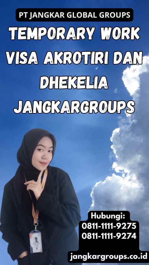 Temporary Work Visa Akrotiri dan Dhekelia Jangkargroups