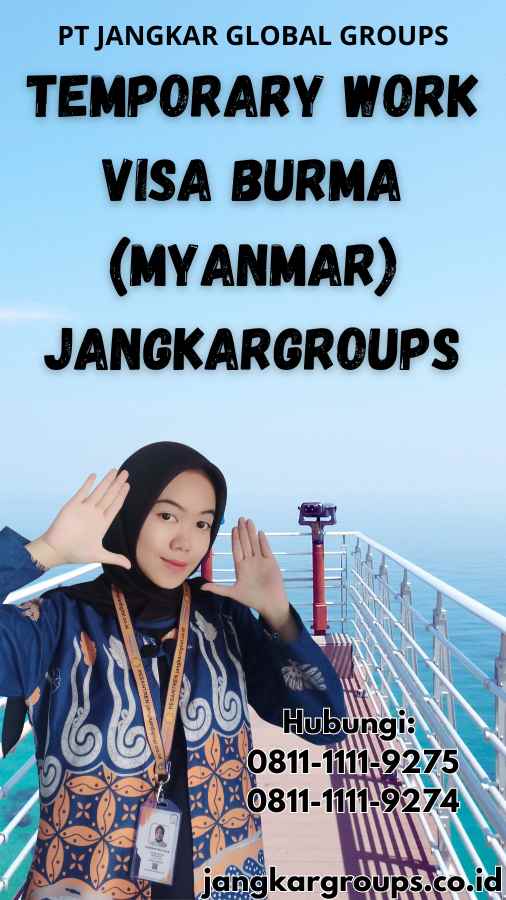 Temporary Work Visa Burma (Myanmar) Jangkargroups