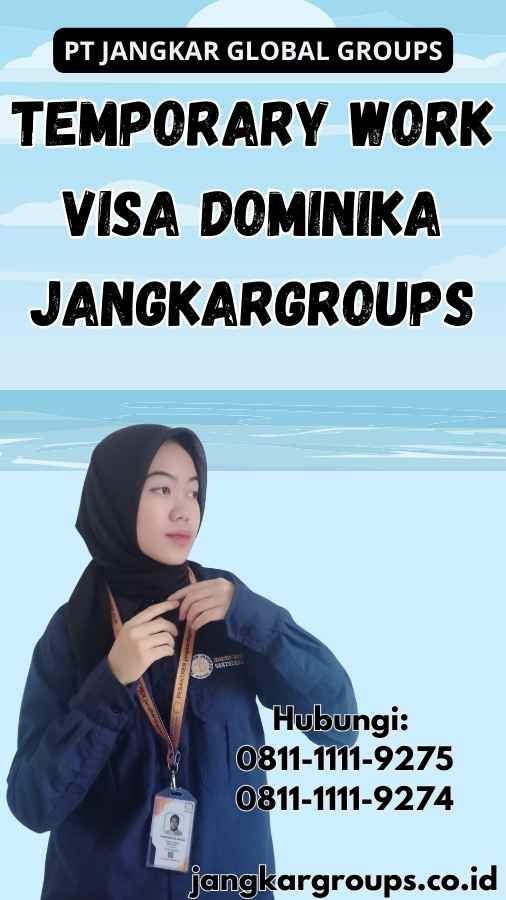 Temporary Work Visa Dominika Jangkargroups