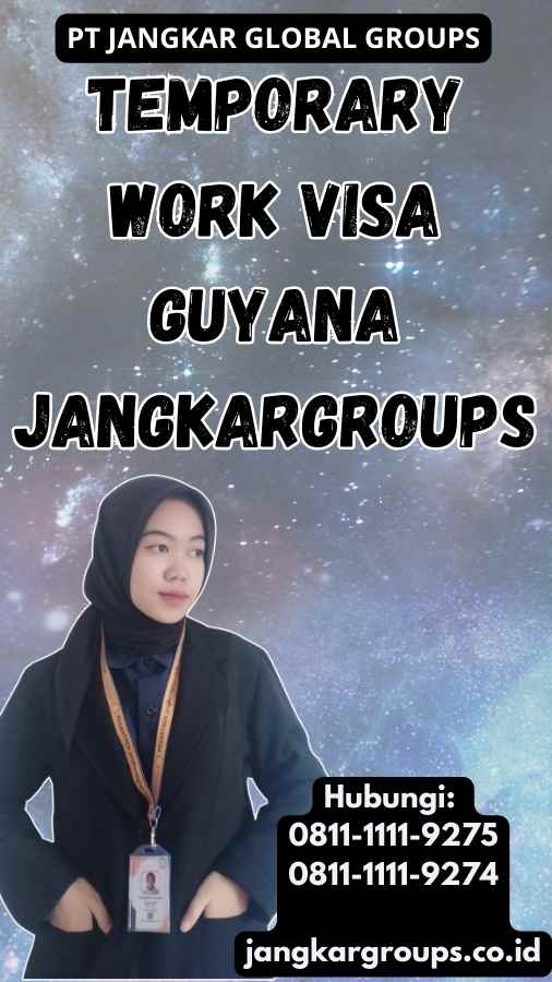 Temporary Work Visa Guyana Jangkargroups