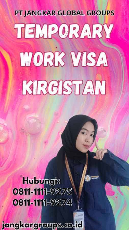 Temporary Work Visa Kirgistan