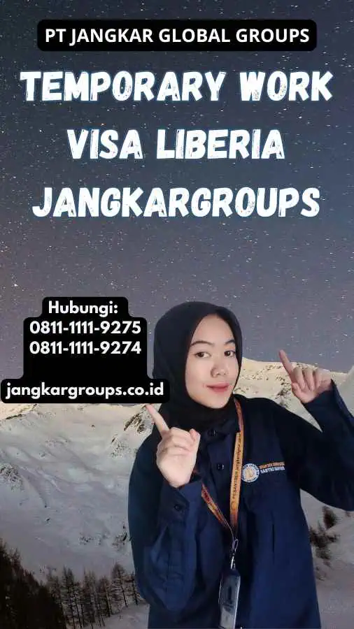 Temporary Work Visa Liberia Jangkargroups