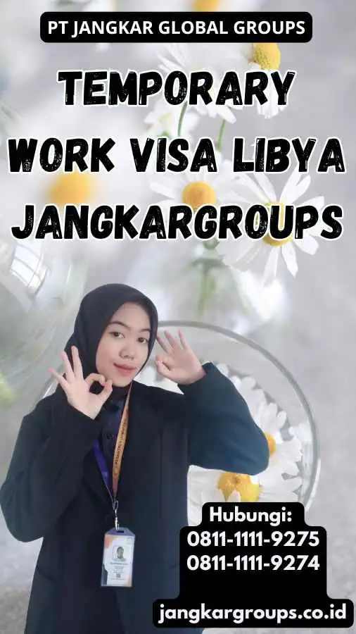 Temporary Work Visa Libya Jangkargroups