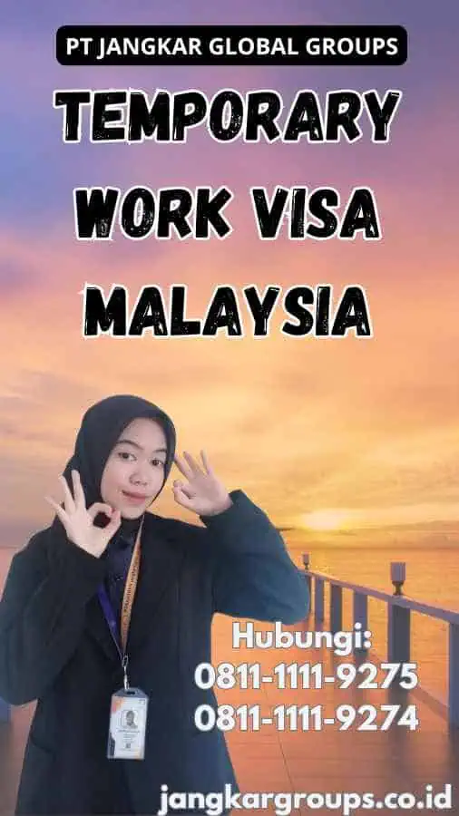 Temporary Work Visa Malaysia