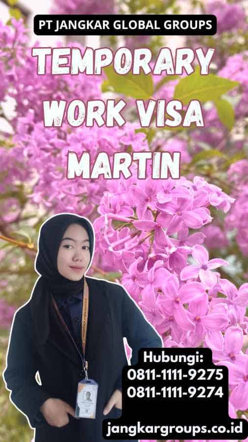 Temporary Work Visa Martin