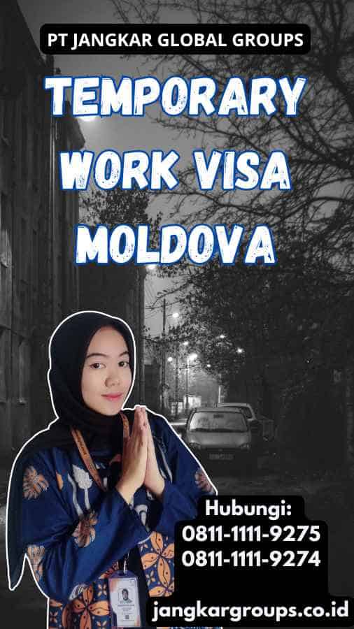 Temporary Work Visa Moldova