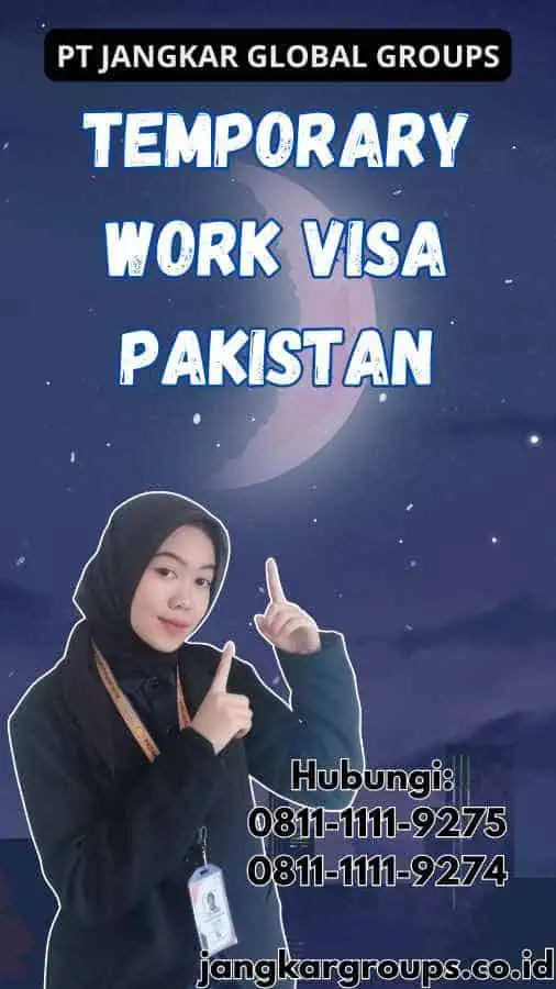 Temporary Work Visa Pakistan