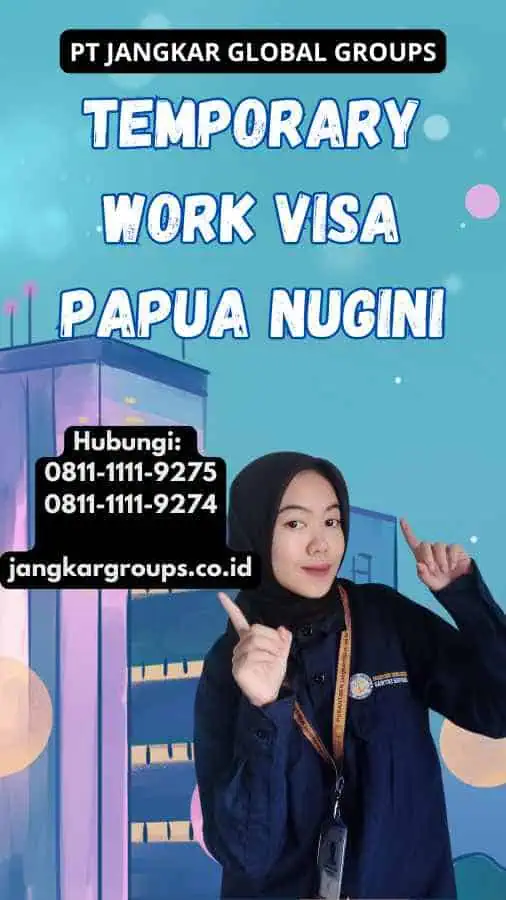 Temporary Work Visa Papua Nugini