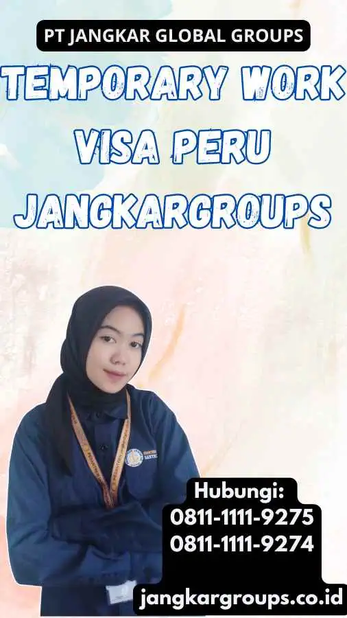 Temporary Work Visa Peru Jangkargroups